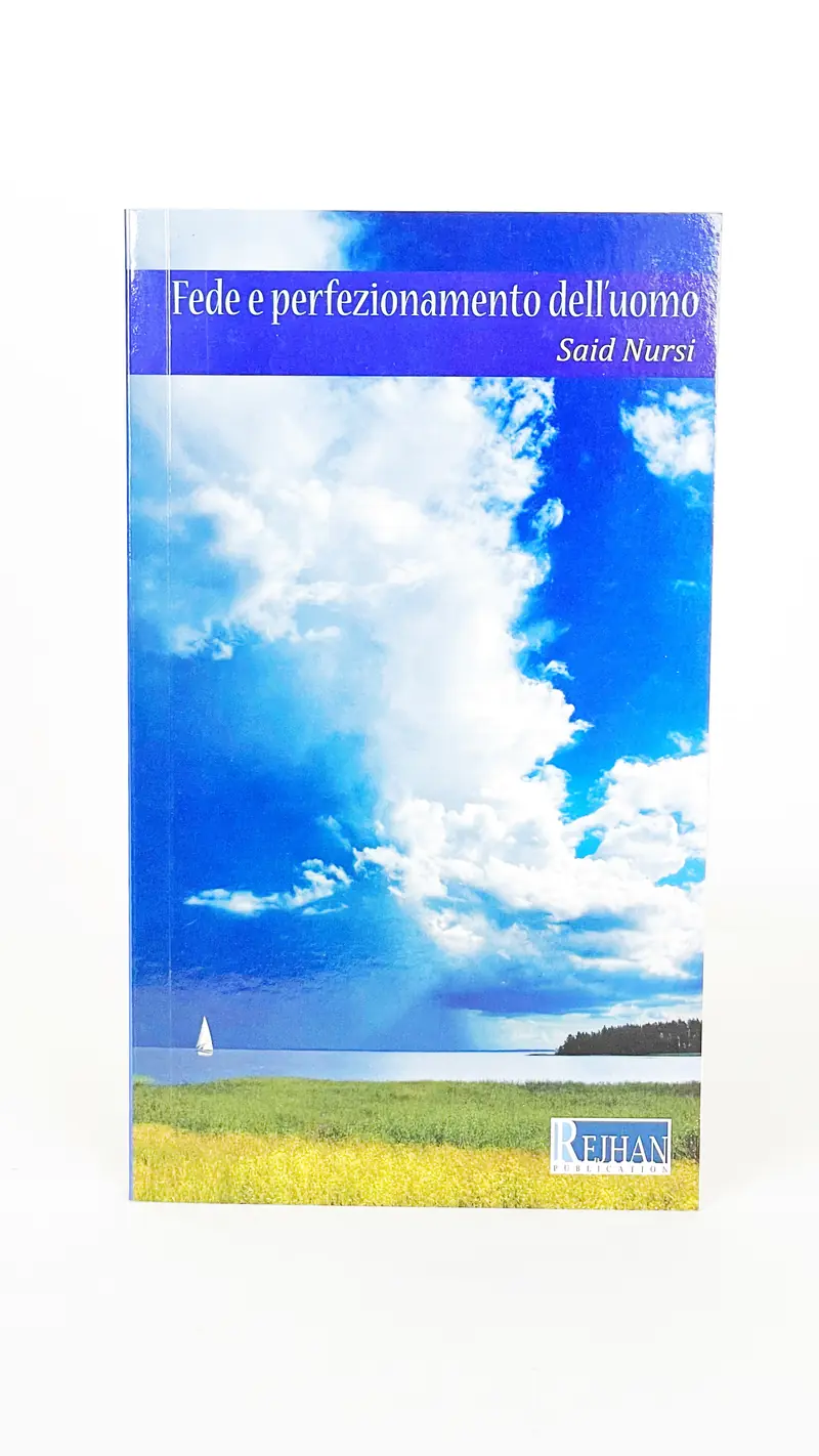Fede e perfezionamento dell’uomo - Said Nursi